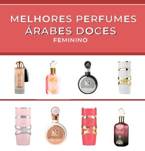 Os 12 Melhores Perfumes Árabes Femininos Doce