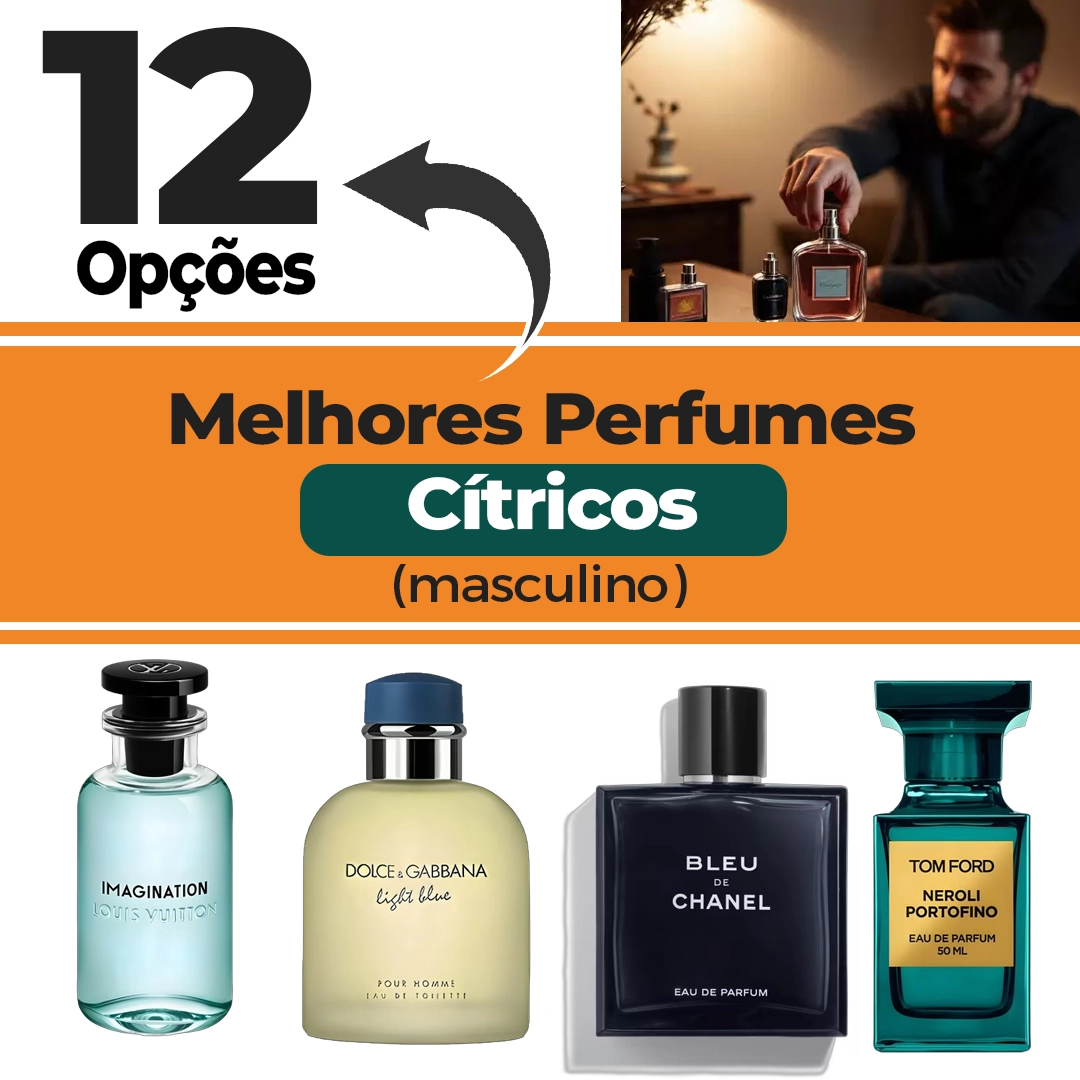 Os 12 Melhores Perfumes Cítricos Masculinos