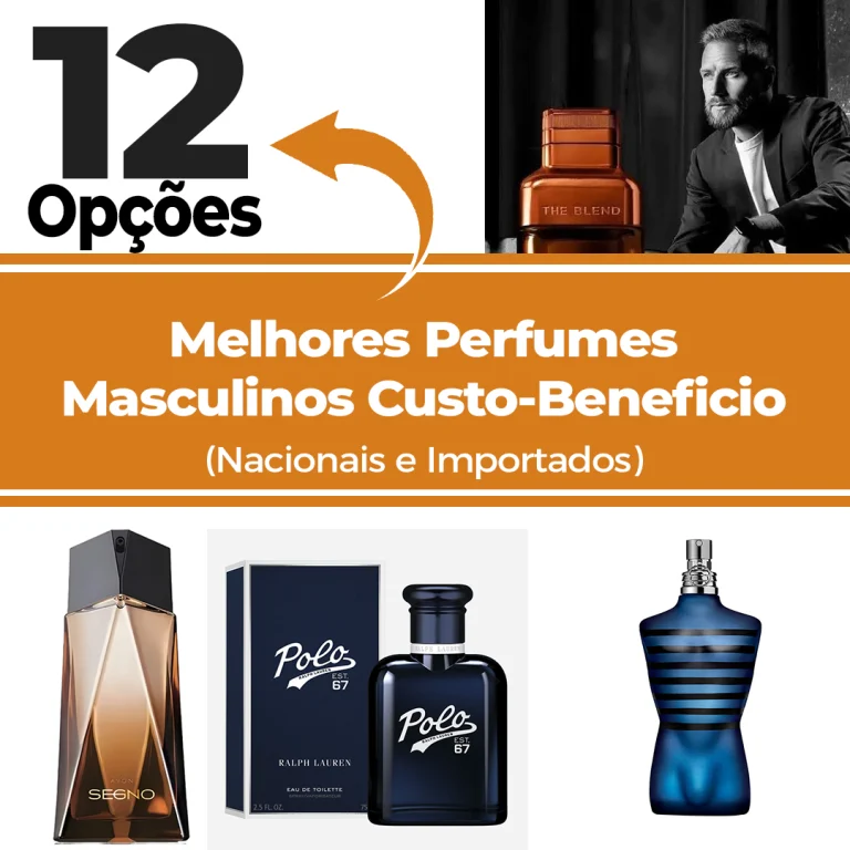 Os 12 Melhores Perfumes Masculinos Custo-Beneficio (Nacionais e Importados)