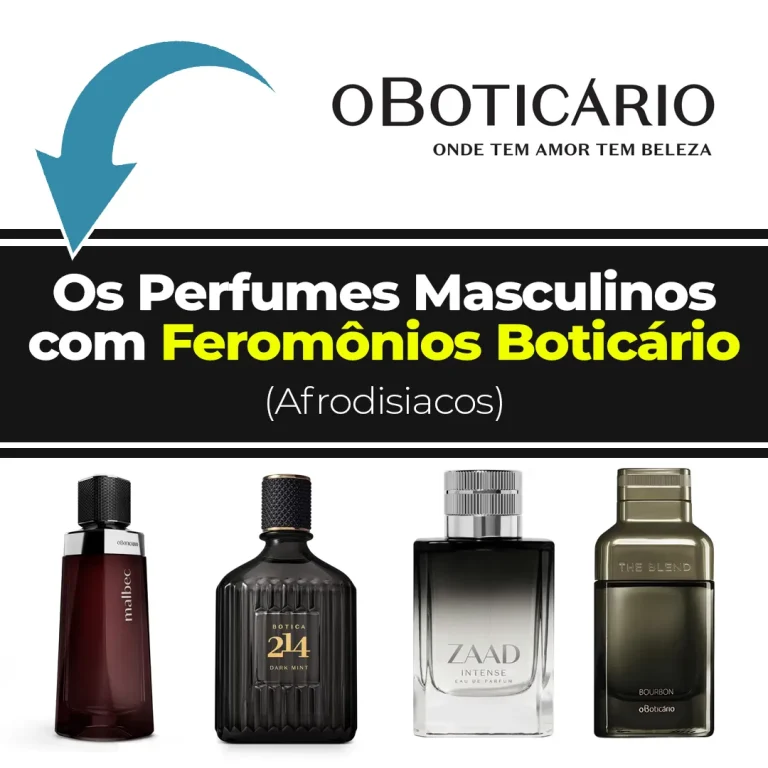 Os Perfumes Masculinos com Feromônios Boticário (Afrodisiacos)